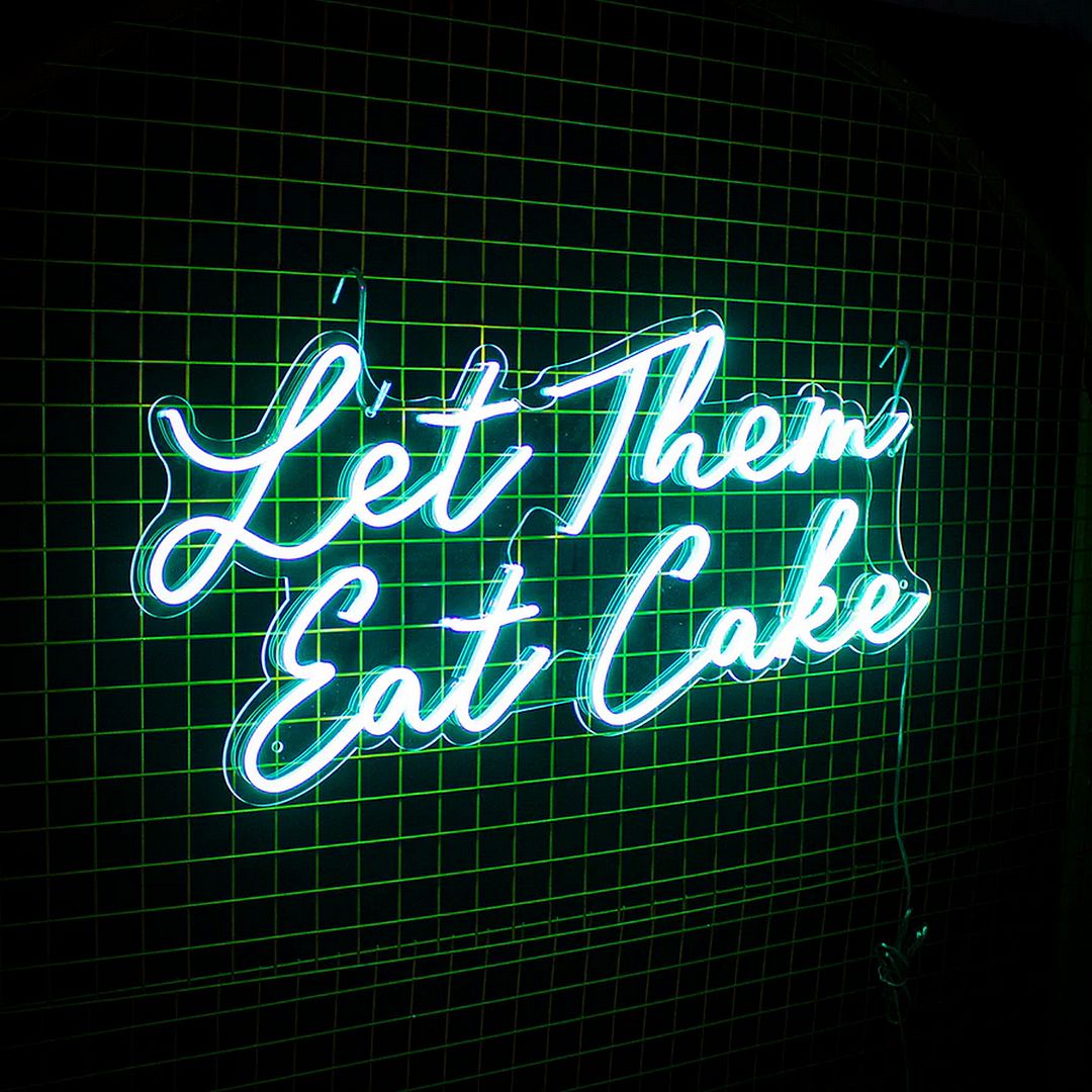 Let Them Eat Cake Neon Sign