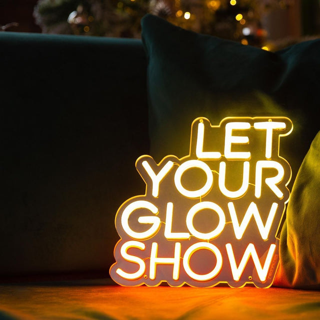 Let Your Glow Show LED Neon Sign light up sign