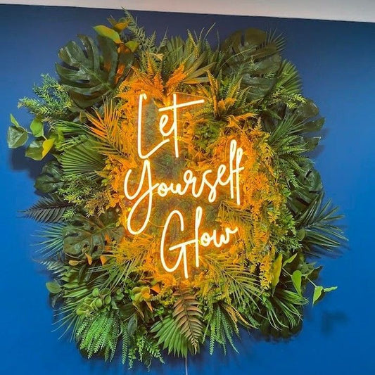 Let Yourself Glow Neon Sign