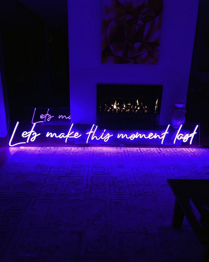 Let's Make This Moment Last Neon Sign