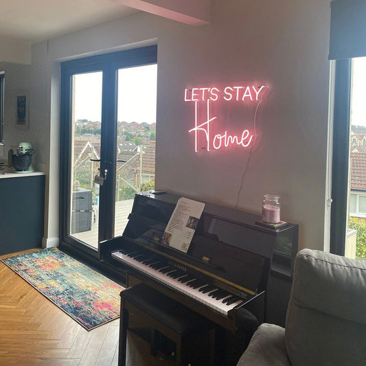 Let's Stay Home Neon Sign