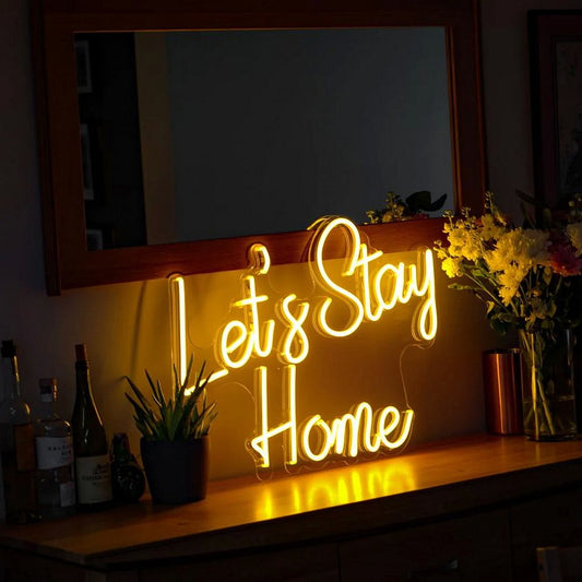 Let's Stay Home Neon Sign