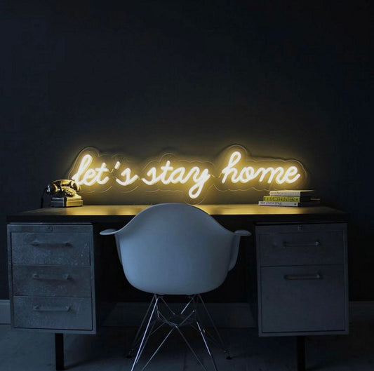 Let's Stay Home Neon Sign