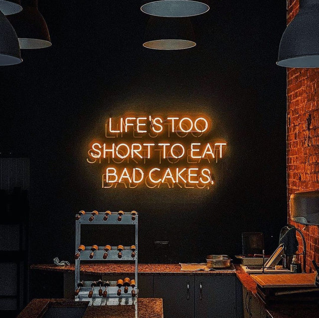 Life is Too Short to Tat Bad Cake LED Neon Sign for Bar light up sign
