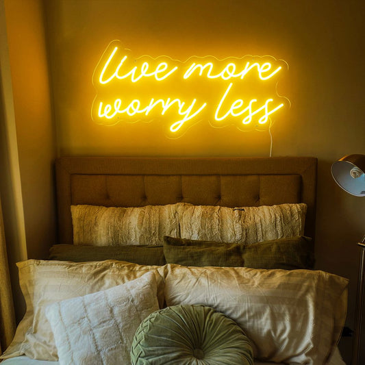 Live More Worry Less Neon Sign