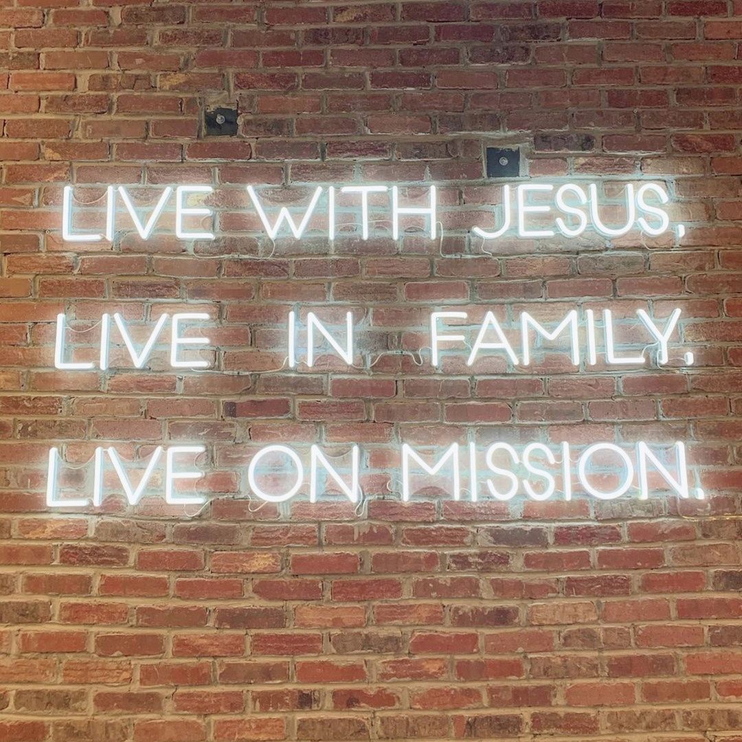 Live With Jesus Live in Family Live On Mission Neon Sign