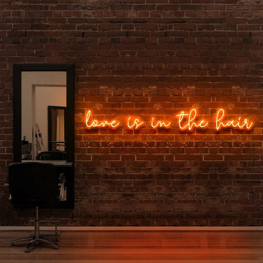 Love is in The Hair Neon Sign