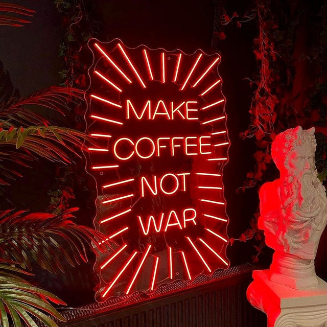 Make Coffee Not War LED Neon Sign for Bar light up sign