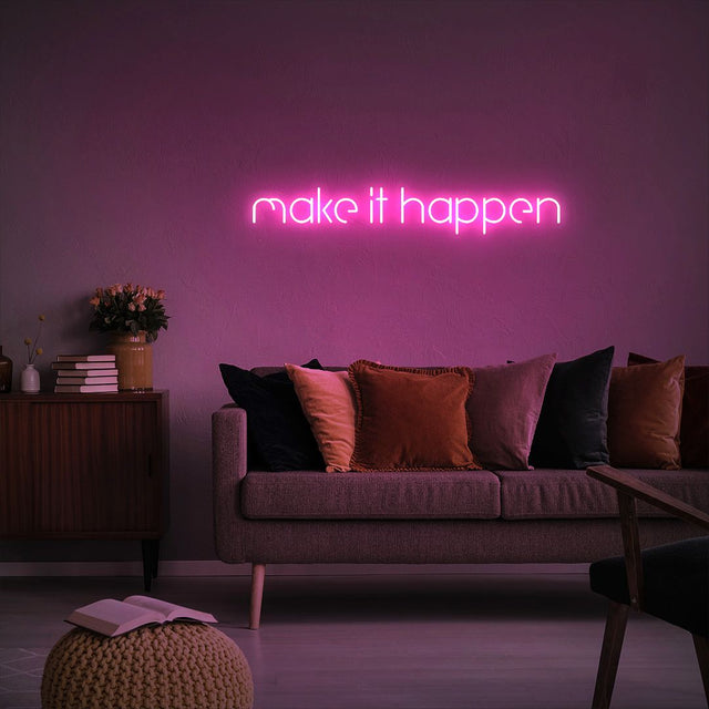 Make It Happen LED Neon Sign light up sign