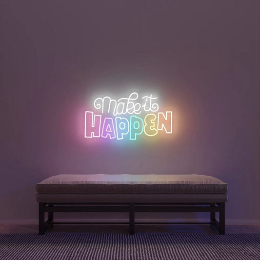 Make it Happen Neon Sign