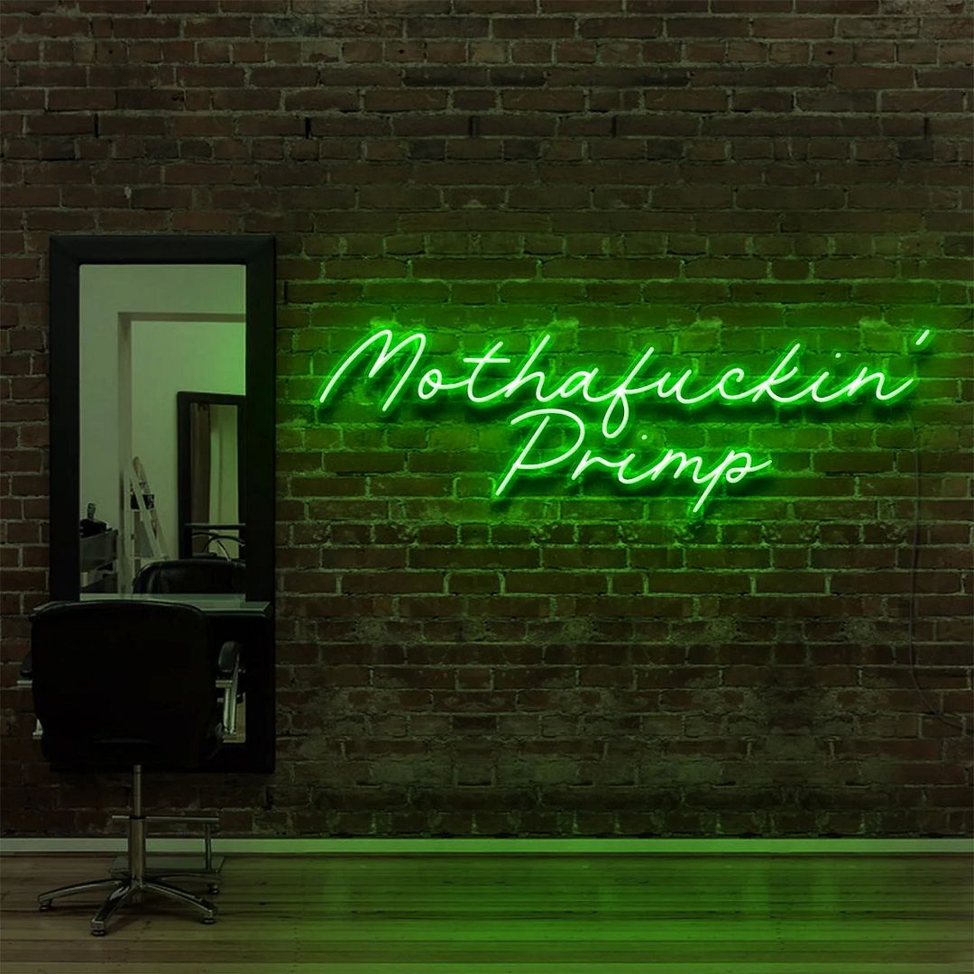 Mothafuckin' Primp Neon Sign