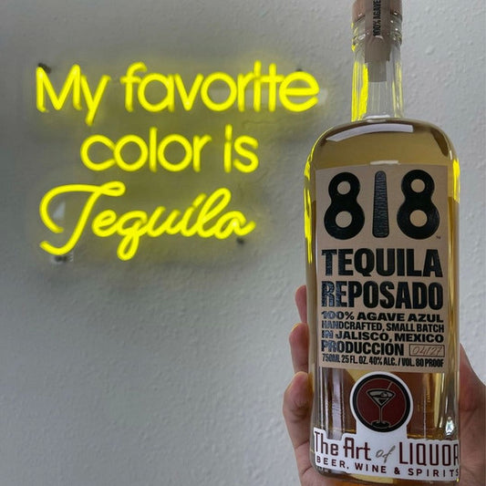 My Favorite Color is Teguila Neon Sign