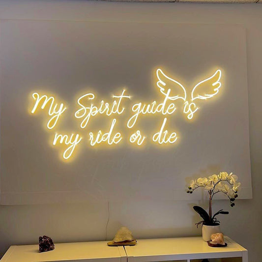 My Spirit Guide is My Ride or Die Neon Sign