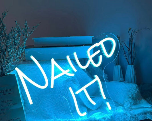 Nailed It Neon Sign
