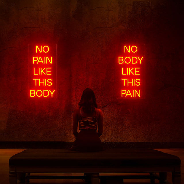 No Pain Like This Body and No Body Like This Pain LED Neon Sign light up sign