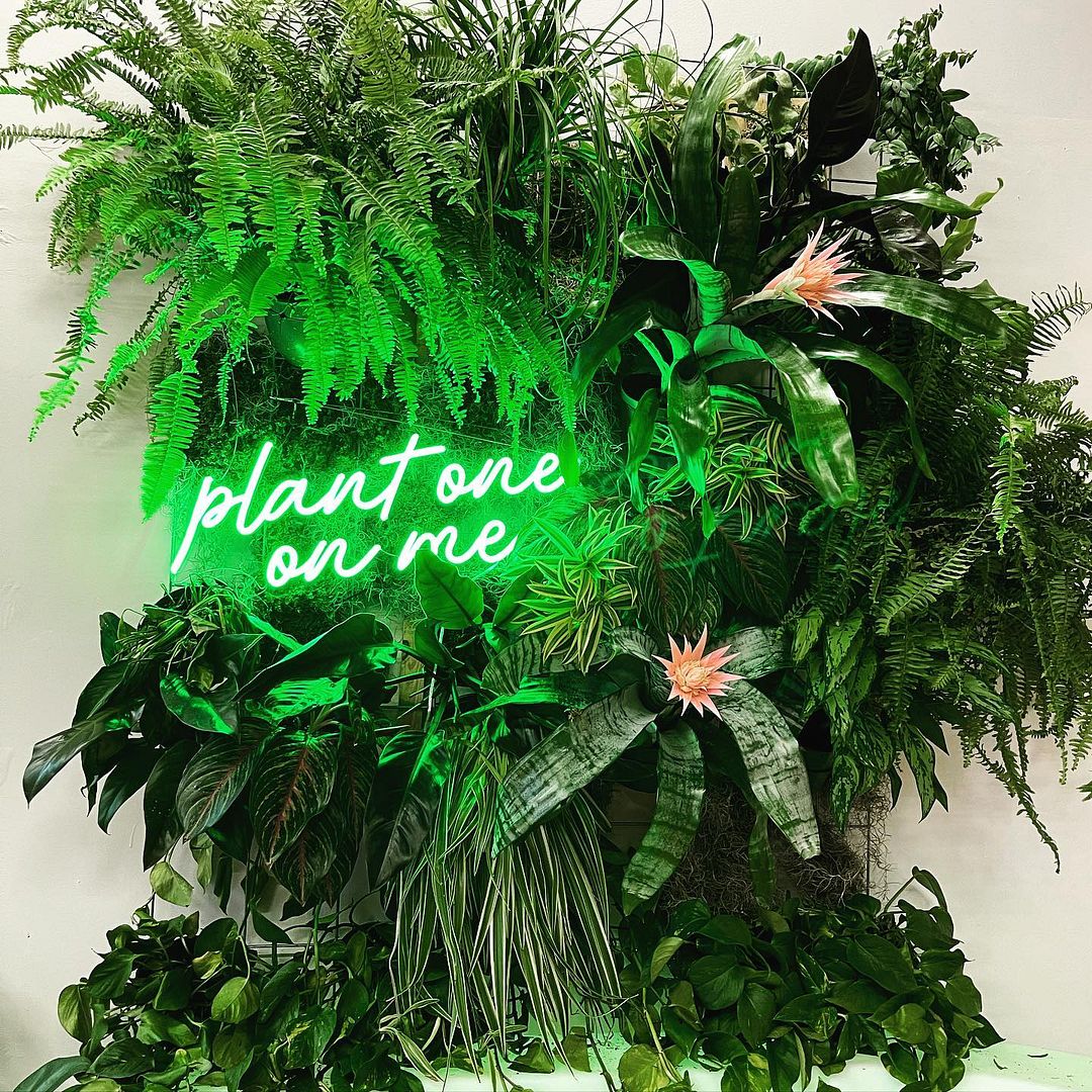 Plant One On Me Neon Sign
