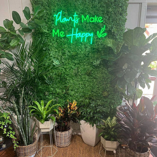 Plants Make Me Happy Neon Sign