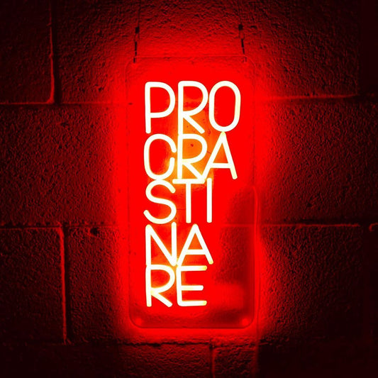 Procrastinate Neon Sign