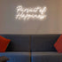 Pursuit of Happiness Neon Sign