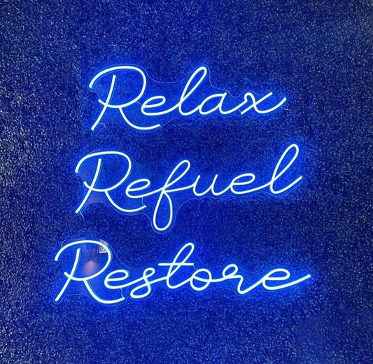 Relax Refuel Restore Neon Sign