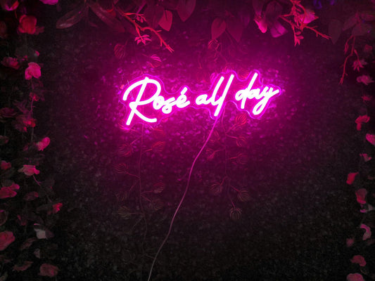 Rose All Day Neon Sign
