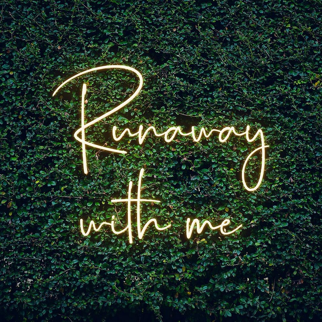 Runaway with Me Neon Sign