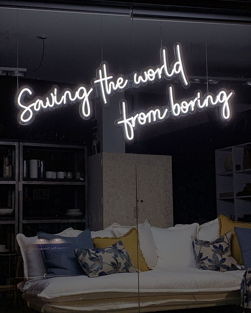 Saving The World From Boring Neon Sign