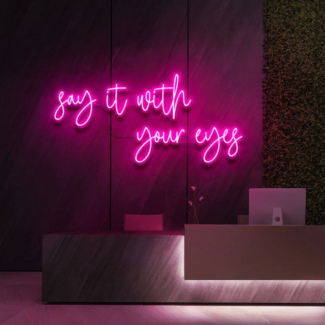 Say it With Your Eyes LED Neon Sign for Salon light up sign