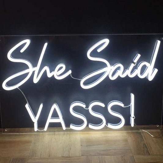 She Said Yasss Neon Sign