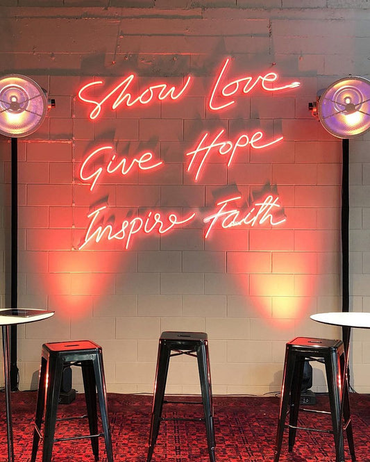 Show Love Give Hope Inspire Faith Neon Sign