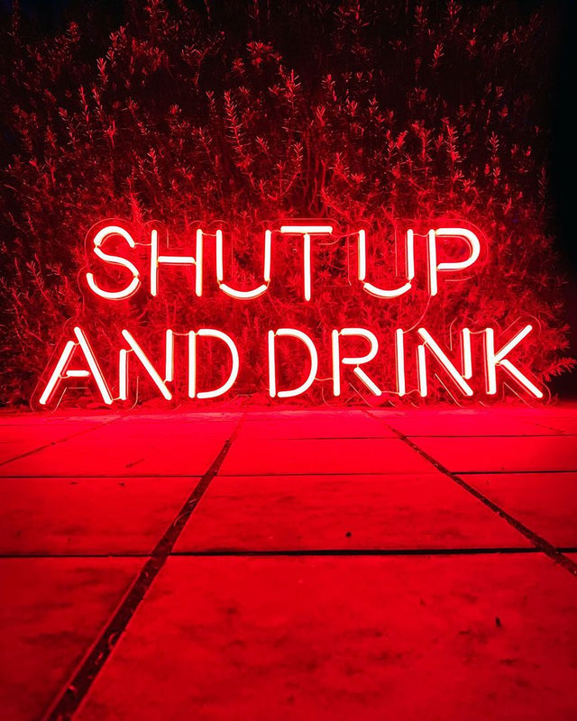 Shut Up And Drink LED Neon Sign for Bar light up sign