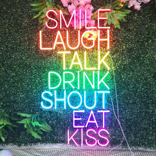 Smile Laugh Talk Drink Shout Eat Kiss Neon Sign
