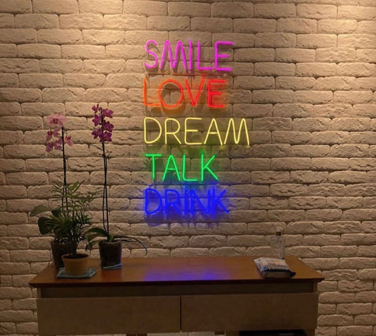 Smile Love Dream Talk Drink Neon Sign