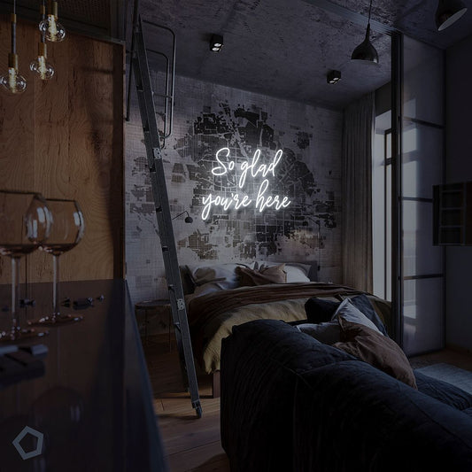 So Glad You Are Here Neon Sign