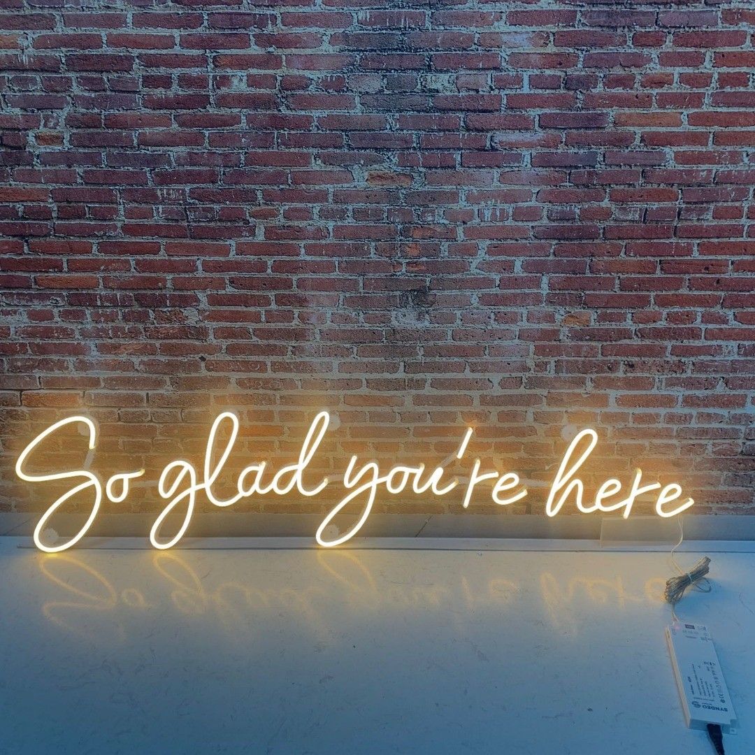 So Glad You're Here Neon Sign