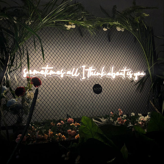 Sometimes All I Think About is You LED Neon Sign light up sign