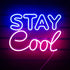 Stay Cool Neon Sign Neon Sign