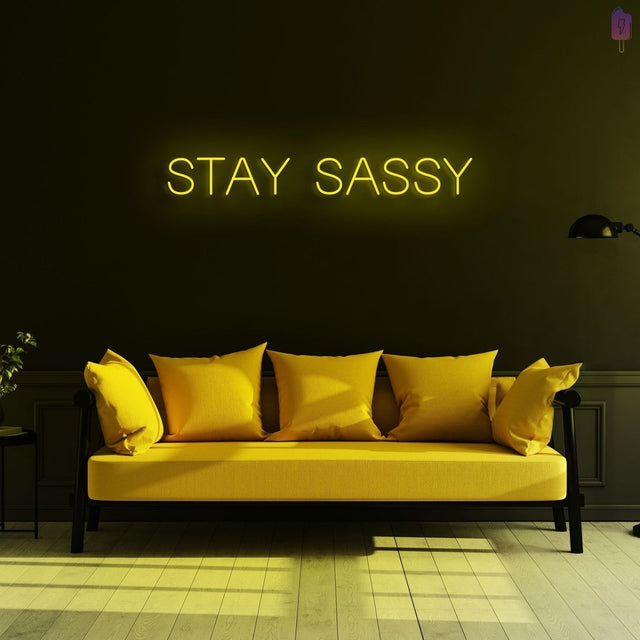Stay Sassy LED Neon Sign light up sign