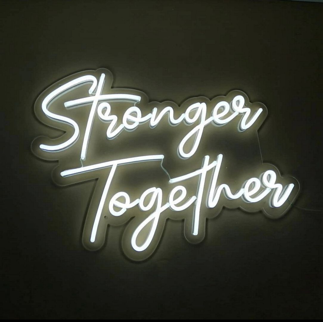 Stronger Together Neon Sign