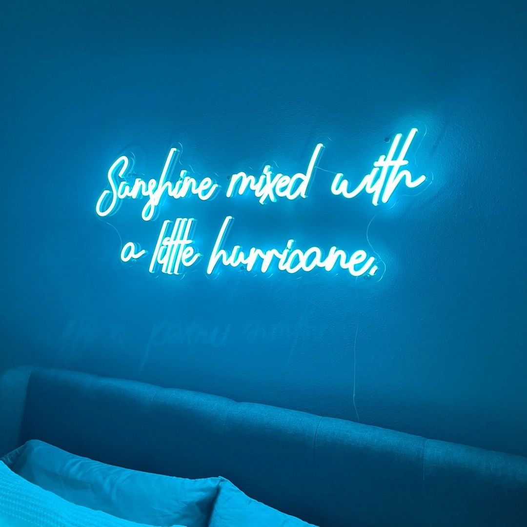 Sunshine Mixed with a Little Hurricane Neon Sign