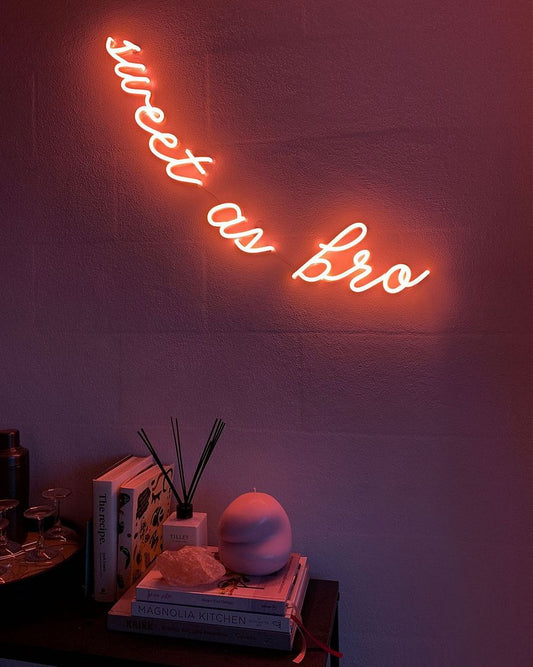 Sweet as Bro Neon Sign
