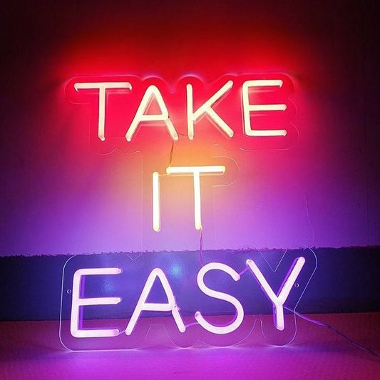 Take it Easy Neon Sign