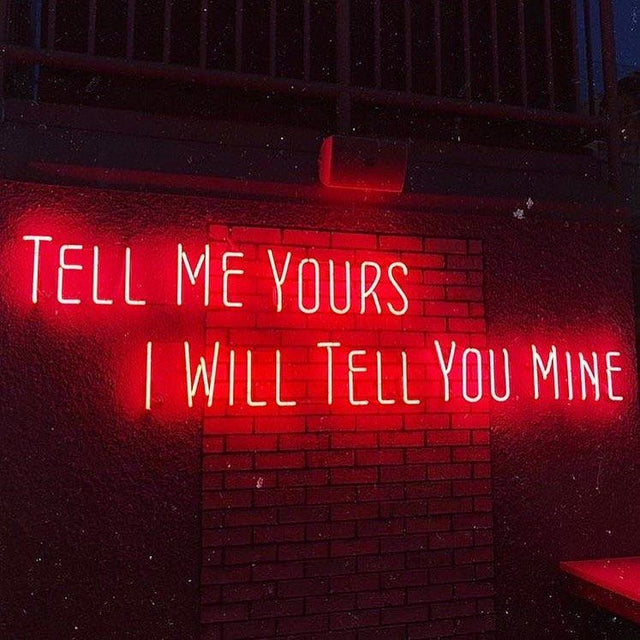 Tell Me Yours I Will Tell You Mine LED Neon Sign for Bar light up sign