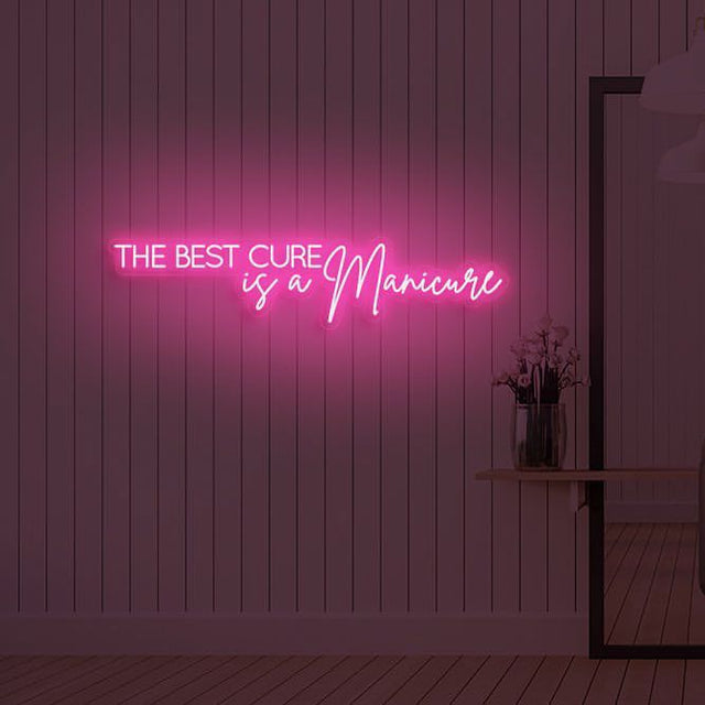 The Best Cure is a Manicure LED Neon Sign light up sign