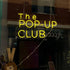 The Pop-Up Club Neon Sign