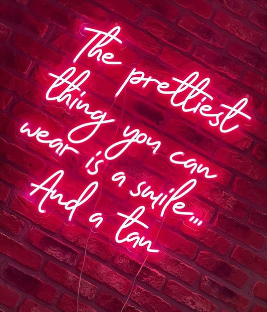 The Prettiest Thing You Can Wear is a Smile and a Tan Neon Signs, Neon Lights, LED Neon Signs for Room, Bars Light Up Signs, Cool Neon Light Signs, Neon Wall Lights