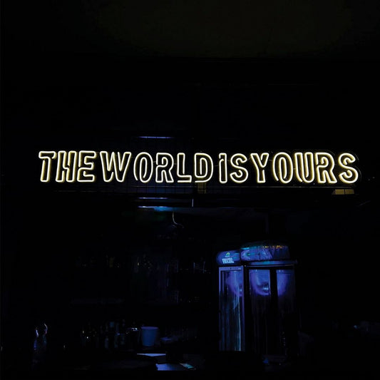 The World is Yours Neon Sign