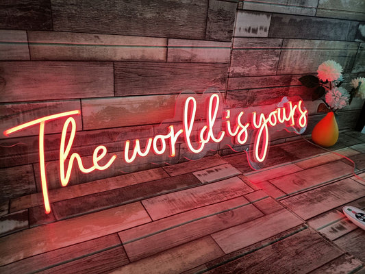 The World is Yours Neon Sign
