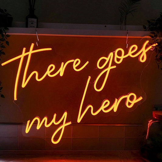 There Goes My Hero Neon Sign