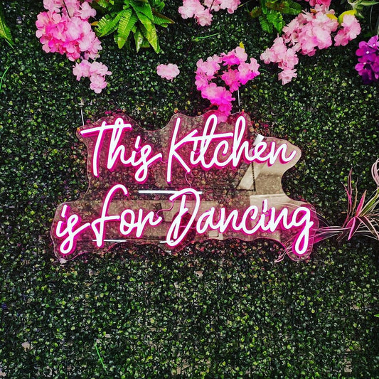 This Kitchen is For Dancing Neon Sign